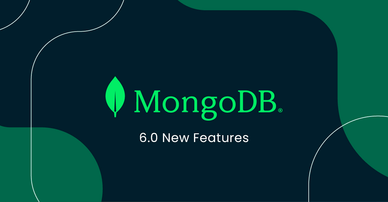 6 Interesting Features In MongoDB 6.0