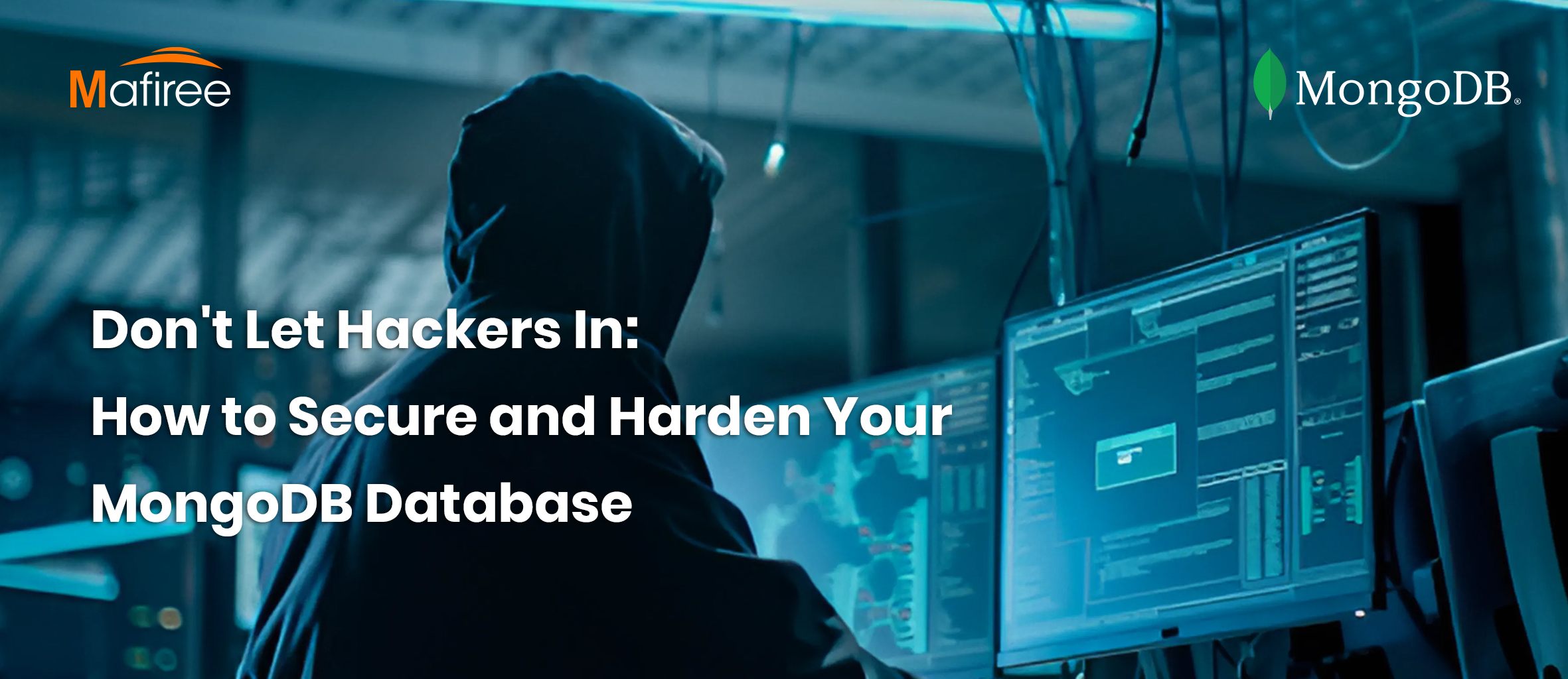 Don't Let Hackers In: How to Secure and Harden Your MongoDB Database