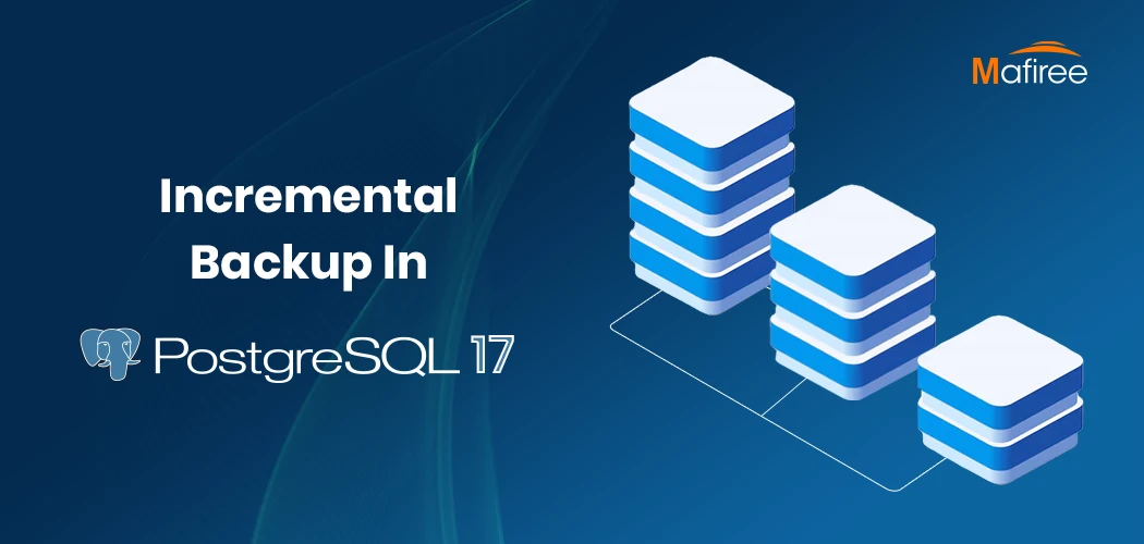 Incremental Backup In PostgreSQL 17